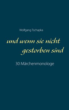 Und wenn sie nicht gestorben sind (eBook, ePUB) - Tschapka, Wolfgang