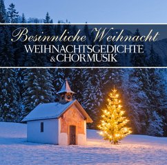 Besinnliche Weihnacht - Weihnachtsgedichte & Chormusik