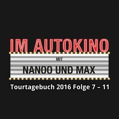 Im Autokino, Im Autokino Tourtagebuch 2016 Folge 7-11 (MP3-Download) - Nachtsheim, Max; Nanoo, Chris