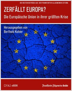 Zerfällt Europa (eBook, ePUB) - Frankfurter Allgemeine Archiv