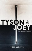 Tyson & Joey: Two Worlds Collide (eBook, ePUB)