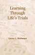 Learning Through Life's Trials by Larry... - Bild 1