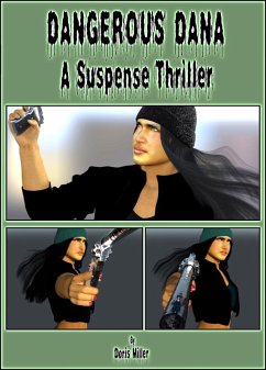 Cover Dangerous Dana (A Suspense Thriller) (eBook, ePUB)