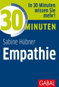 30 Minuten Empathie (eBook, PDF) - Hübner, Sabine