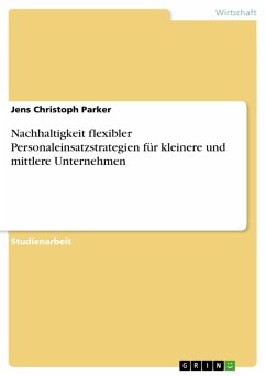 Nachhaltigkeit flexibler Personaleinsatzstrategien für kleinere und mittlere Unternehmen (eBook, ePUB) - Parker, Jens Christoph