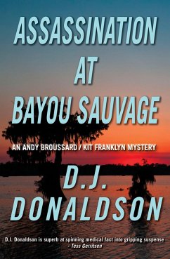 Assassination at Bayou Sauvage (eBook, ePUB) - Donaldson, Don J.