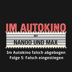 Im Autokino, Im Autokino falsch abgebogen - Folge 5: Falsch eingestiegen (MP3-Download) - Nachtsheim, Max; Nanoo, Chris