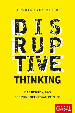 Disruptive Thinking (eBook, ePUB) - Mutius, Bernhard von