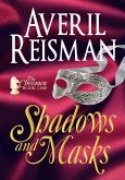 Shadows and Masks, Book 1 of The Chessmen Series (eBook, ePUB) Shadows and Masks, Book 1 of The Chessmen Series (eBook, ePUB)