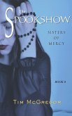 Sisters of Mercy (Spookshow, #8) (eBook, ePUB)