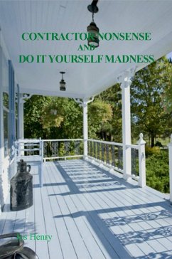 Contractor Nonsense and Do It Yourself Madness (eBook, ePUB) - Henry, Jos