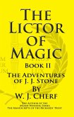 The Lictor of Magic. Book II. The Adventures of J.J. Stone (eBook, ePUB)