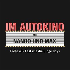 Im Autokino, Folge 43: Fast wie die Binge Boys (MP3-Download) - Nachtsheim, Max; Nanoo, Chris