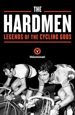 The Hardmen (eBook, ePUB) - Velominati, The; Strack, Frank; Kennedy, Brett; Andrews, John 'Gianni'