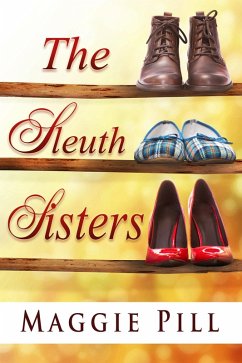 The Sleuth Sisters (The Sleuth Sisters Mysteries, #1) (eBook, ePUB) - Pill, Maggie