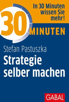 30 Minuten Strategie selber machen (eBook, PDF) - Pastuszka, Stefan