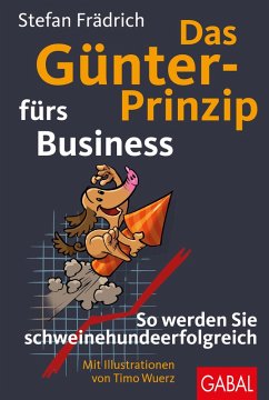 Das Günter-Prinzip fürs Business (eBook, PDF) - Frädrich, Stefan