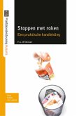 Stoppen met roken, een praktische handleiding (eBook, PDF)