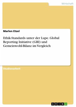 Ethik-Standards unter der Lupe. Global Reporting Initiative (GRI) und Gemeinwohl-Bilanz im Vergleich (eBook, ePUB) - Etzel, Marlen