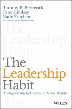 The Leadership Habit (eBook, ePUB) - Berberick, Tammy R.; Lindsay, Peter; Fritchen, Katie