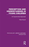 Perception and Understanding in Young Children (eBook, ePUB)