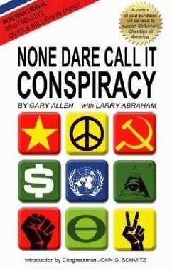 None Dare Call It Conspiracy (eBook, ePUB) - Allen, Gary; Abraham, Larry