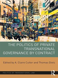 Cover The Politics of Private Transnational Governance by Contract (eBook, ePUB)