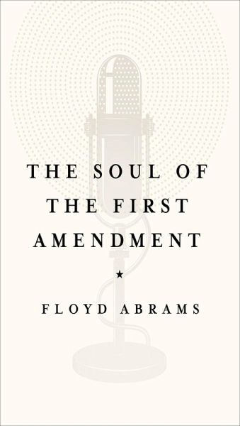 The Soul of the First Amendment (eBook, ePUB) The Soul of the First Amendment (eBook, ePUB)