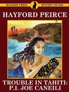 Trouble in Tahiti: P.I. Joe Caneili (eBook, ePUB) - Peirce, Hayford