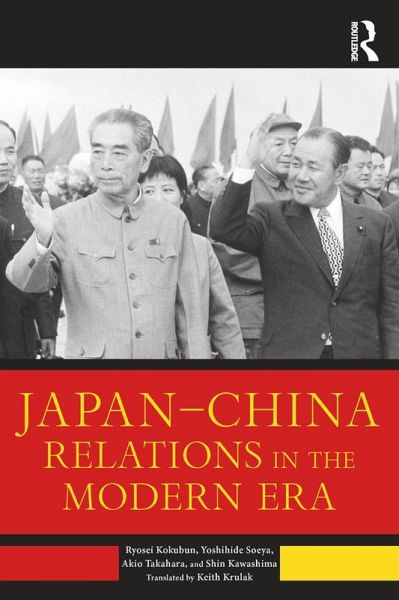 Japan-China Relations in the Modern Era (eBook, ePUB) Japan-China Relations in the Modern Era (eBook, ePUB)