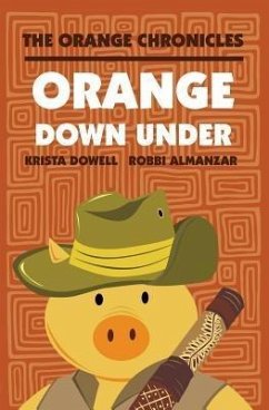 Orange Down Under (eBook, ePUB) - Dowell, Krista; Almanzar, Robbi