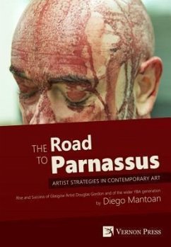 The Road to Parnassus: Artist Strategies in Contemporary Art (eBook, ePUB) - Mantoan, Diego