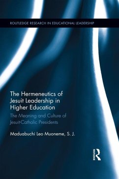 The Hermeneutics of Jesuit Leadership in Higher Education (eBook, PDF) - Muoneme S. J., Maduabuchi