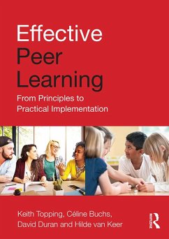 Effective Peer Learning (eBook, PDF) - Topping, Keith; Buchs, Céline; Duran, David; Keer, Hilde van