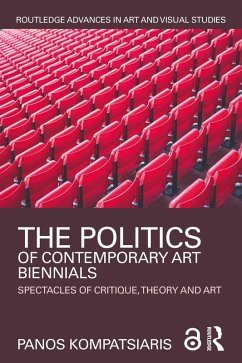 The Politics of Contemporary Art Biennials (eBook, ePUB) - Kompatsiaris, Panos