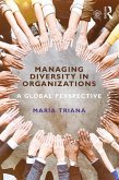 Managing Diversity in Organizations (eBook, ePUB) Managing Diversity in Organizations (eBook, ePUB)