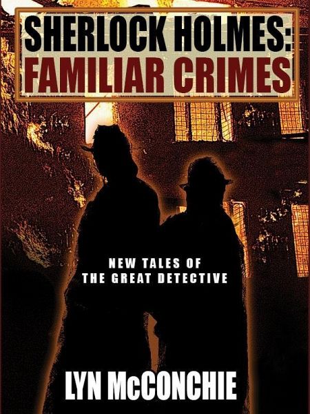 Sherlock Holmes: Familiar Crimes (eBook, ePUB)