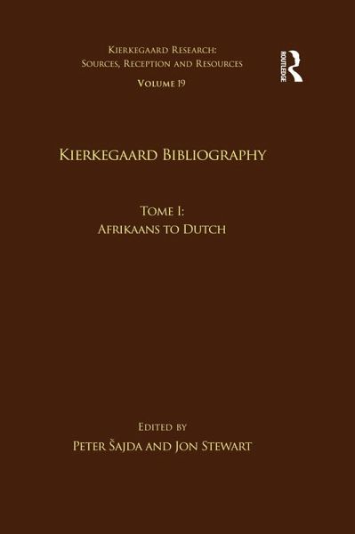 Volume 19, Tome I: Kierkegaard Bibliography (eBook, ePUB) Volume 19, Tome I: Kierkegaard Bibliography (eBook, ePUB)