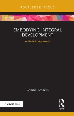 Embodying Integral Development (eBook, PDF) - Lessem, Ronnie