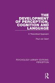 The Development of Perception, Cognition and Language (eBook, ePUB)