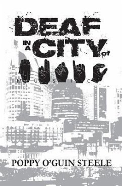 Deaf in a City of Music (eBook, ePUB) - O'Guin Steele, Poppy