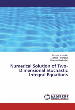 Numerical Solution of Two-Dimensional Stochastic Integral Equations - Khodabin, Morteza;Fallahpour, Mohsen;Maleknejad, Khosrow