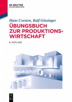 Übungsbuch zur Produktionswirtschaft - Corsten, Hans;Gössinger, Ralf