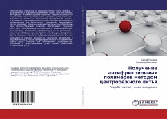 Poluchenie antifrikcionnyh polimerow metodom centrobezhnogo lit'q - Goncharov, Sergej;Alexeenko, Vladimir