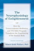 The Neurophysiology of Enlightenment (eBook, ePUB) The Neurophysiology of Enlightenment (eBook, ePUB)