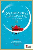 Weihnachtsgeschichten am Kamin 32 (eBook, ePUB)