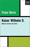 Kaiser Wilhelm II. (eBook, ePUB) Kaiser Wilhelm II. (eBook, ePUB)