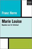 Marie Louise (eBook, ePUB) Marie Louise (eBook, ePUB)