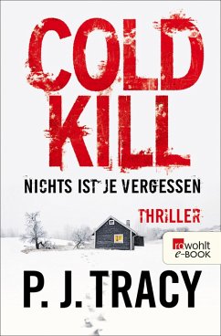 Cold Kill. Nichts ist je vergessen / Monkeewrench-Crew Bd.7 (eBook, ePUB) - Tracy, P. J.