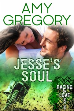 Jesse's Soul (Racing to Love, #2) (eBook, ePUB) - Gregory, Amy